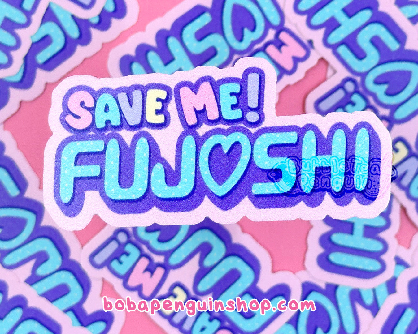 SAVE ME! FUJOSHI VINYL STICKER